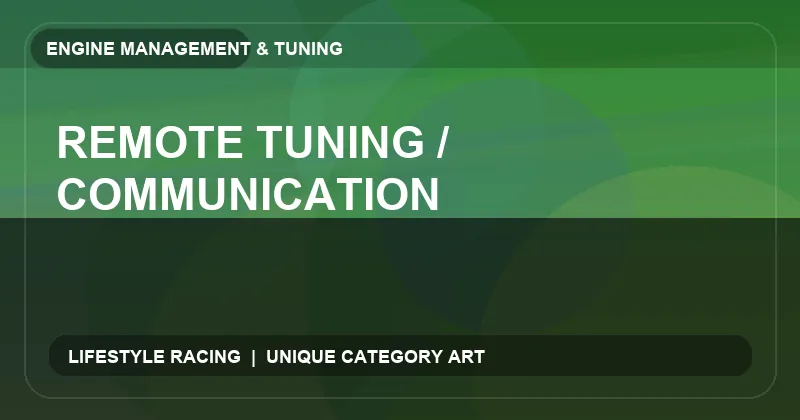 Remote Tuning / Communication